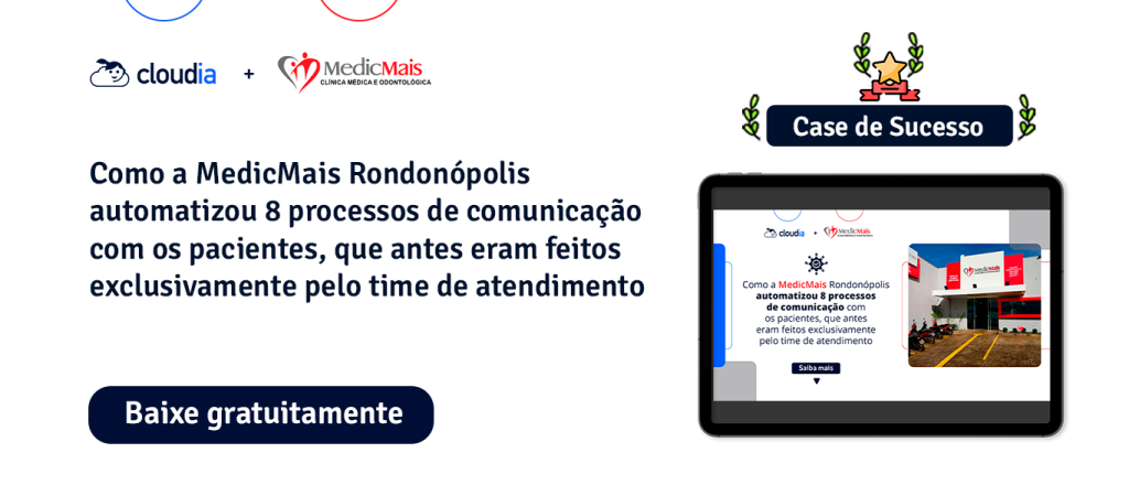 Veja como a MedicMais Rondonópolis automatizou 8 processos de comunicação com os pacientes